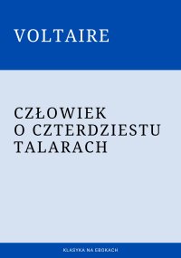 Człowiek o czterdziestu talarach - Voltaire Voltaire - ebook