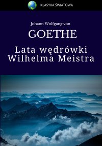 Lata wędrówki Wilhelma Meistra - Johann Wolfgang von Goethe - ebook