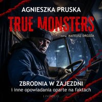 Zbrodnia w zajezdni i inne opowiadania oparte na faktach - Agnieszka Pruska - audiobook