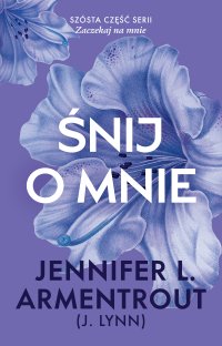 Śnij o mnie - Jennifer L. Armentrout - ebook