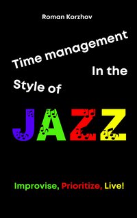 Time Management in the Style of Jazz - Roman Korzhov - ebook