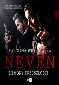 Neven. Demony przeszłości. Tom 3 - Karolina Wilchowska - ebook