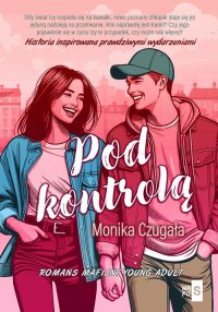 Pod kontrolą - Monika Czugała - ebook