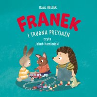 Franek i trudna przyjaźń - Kasia Keller - audiobook