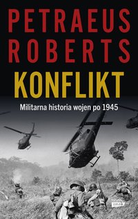 Konflikt. Militarna historia wojen po 1945 - David Petraeus - ebook