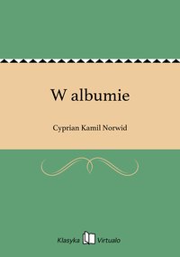W albumie - Cyprian Kamil Norwid - ebook