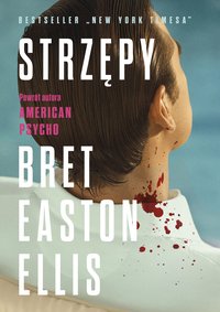 Strzępy - Bret Easton Ellis - ebook