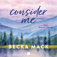 Consider Me - Becka Mack - audiobook