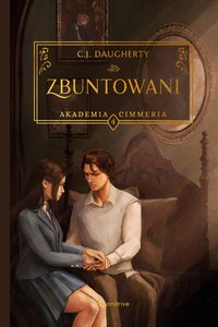 Akademia Cimmeria. Zbuntowani - C.J. Daugherty - ebook