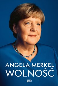 Wolność. Wspomnienia 1954–2021 - Angela Merkel - ebook