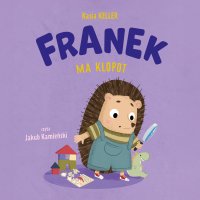 Franek ma kłopot - Kasia Keller - audiobook