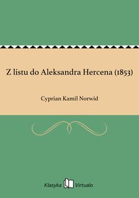 Z listu do Aleksandra Hercena (1853) - Cyprian Kamil Norwid - ebook