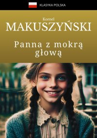 Panna z mokrą głową - Kornel Makuszyński - ebook