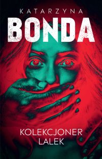 Kolekcjoner lalek. Lena. Tom 1 - Katarzyna Bonda - ebook