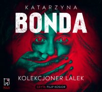 Kolekcjoner lalek. Lena. Tom 1 - Katarzyna Bonda - audiobook