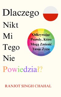 Dlaczego Nikt Mi Tego Nie Powiedział? - Ranjot Singh Chahal - ebook