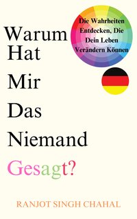 Warum Hat Mir Das Niemand Gesagt? - Ranjot Singh Chahal - ebook