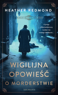 Charles Dickens na tropie. Wigilijna opowieść o morderstwie - Heather Redmond - ebook