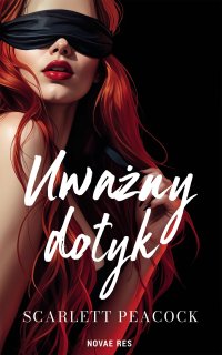 Uważny dotyk - Scarlett Peacock - ebook