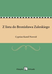 Z listu do Bronisława Zaleskiego - Cyprian Kamil Norwid - ebook