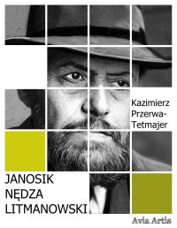 Janosik Nędza Litmanowski - Kazimierz Przerwa-Tetmajer - ebook