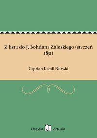 Z listu do J. Bohdana Zaleskiego (styczeń 1851) - Cyprian Kamil Norwid - ebook