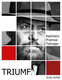 Triumf - Kazimierz Przerwa-Tetmajer - ebook