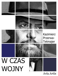 W czas wojny - Kazimierz Przerwa-Tetmajer - ebook