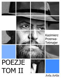 Poezje. Tom 2 - Kazimierz Przerwa-Tetmajer - ebook