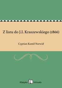 Z listu do J.I. Kraszewskiego (1866) - Cyprian Kamil Norwid - ebook