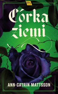 Córka ziemi. Tom 1 - Ann-Catrin Mattsson - ebook