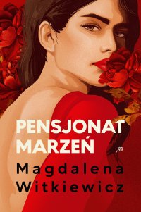 Pensjonat marzeń - Magdalena Witkiewicz - ebook