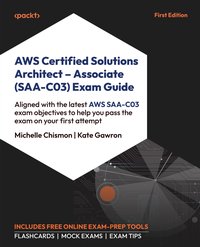 AWS Certified Solutions Architect - Associate (SAA-C03) Exam Guide - Michelle Chismon - ebook