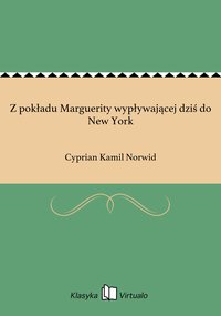 Z pokładu Marguerity wypływającej dziś do New York - Cyprian Kamil Norwid - ebook