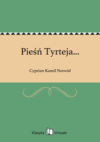 Pieśń Tyrteja... - Cyprian Kamil Norwid - ebook