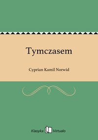 Tymczasem - Cyprian Kamil Norwid - ebook