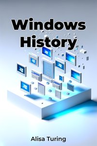 Windows History - Alisa Turing - ebook