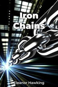 Iron Chains - Eleanor Hawking - ebook