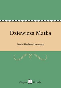 Dziewicza Matka - David Herbert Lawrence - ebook