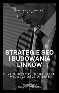 Backlinki i SEO – klucz do Twojej widoczności online - Robert Bebek - ebook