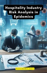 Hospitality Industry Risk Analysis in Epidemics - Dayaananda Guha - ebook