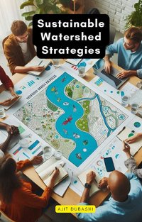 Sustainable Watershed Strategies - Ajit Dubashi - ebook