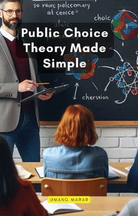 Public Choice Theory Made Simple - Umang Marar - ebook