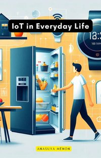 IoT in Everyday Life - Anasuya Menon - ebook