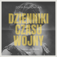 Dzienniki czasu wojny - Zofia Nałkowska - audiobook