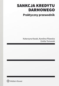 Sankcja kredytu darmowego. Praktyczny przewodnik - Katarzyna Kozak - ebook