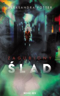 Zagubiony ślad - Aleksandra Potter - ebook