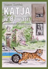 Katja w Bawarii. Powieść satyryczna - Tamara Herwich - ebook