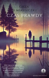 Cisza w miasteczku, czas prawdy - Adam Magdziej - ebook