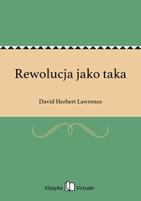 Rewolucja jako taka - David Herbert Lawrence - ebook